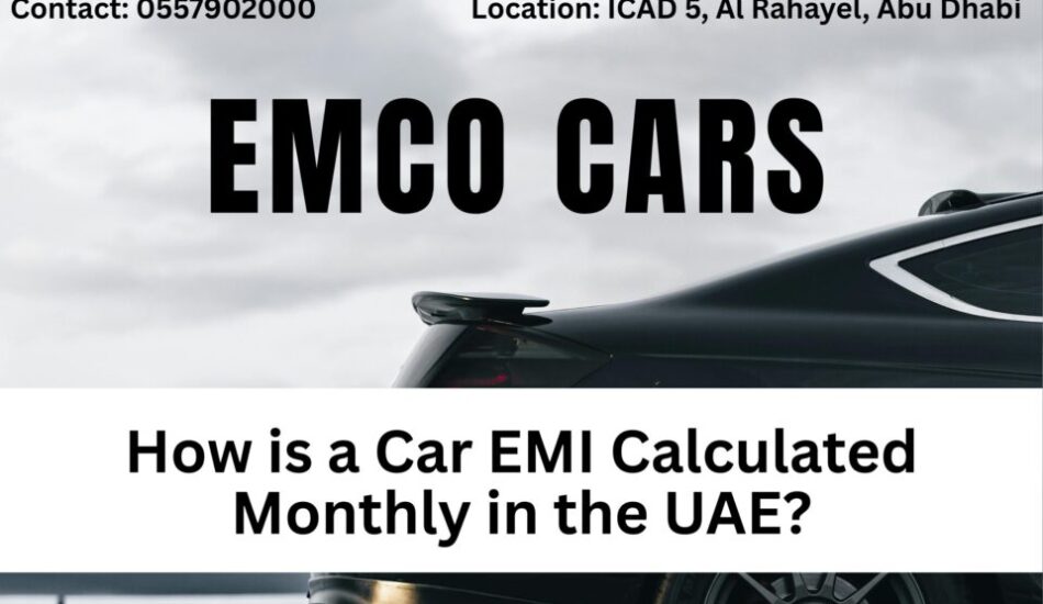 How is a Car EMI Calculated Monthly in the UAE?